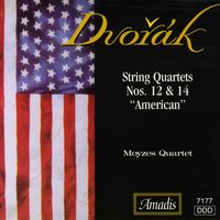 Moyzesovo kvarteto - Dvorak: String Quartets Nos. 12 and 14, "American"