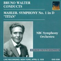 Bruno Walter - Mahler, G.: Symphony No. 1, "Titan" (Walter) (1939)