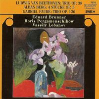 Eduard Brunner - Fauré, G.: Piano Trio, Op. 102 / Berg, A.: 4 Stucke, Op. 5 / Beethoven, L. Van: Clarinet Trio, Op. 38