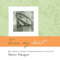 Marty Haugen - Turn My Heart