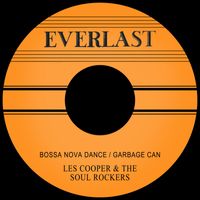 Les Cooper & The Soul Rockers - Bossa Nova Dance / Garbage Can