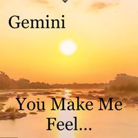 Gemini - You Make Me Feel...
