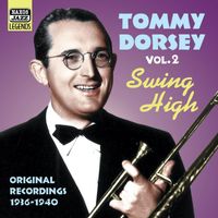 Tommy Dorsey - Dorsey, Tommy: Swing High (1936-1940)
