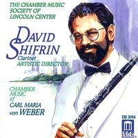 David Shifrin - Weber, C.M. Von: Clarinet Music - Opp. 33, 34, 48