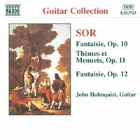 John Holmquist - Sor: Fantaisie, Op. 10 and 12 / Themes Et Menuets, Op. 11