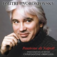 Dmitri Hvorostovsky - Hvorostovsky, Dmitri: Baritone Arias - Curtis, E. / Tagliaferri, E. / Capua, E. / Cardillo, S. / Bixio, C. / Tosti, F. / Gambardella, S.