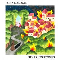 Sona Koloyan - Speaking Stones (Explicit)