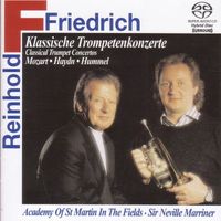 Reinhold Friedrich - Trumpet Recital: Friedrich, Reinhold - HUMMEL, J.N. / HAYDN, M. / HAYDN, F.J. / MOZART, L.