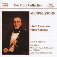 Marc Grauwels - Mendelssohn: Flute Concerto in D Minor / Flute Sonatas