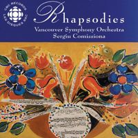 Vancouver Symphony Orchestra - Liszt: 2 Hungarian Rhapsodies / Dvorak: 2 Slavonic Rhapsodies / Enescu: 2 Romanian Rhapsodies