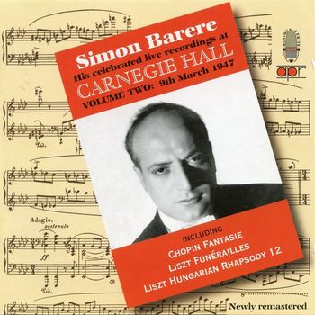 Simon Barere - Live Recordings at Carnegie Hall, Vol. 2 (Recorded 1947)