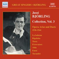 Jussi Björling - Bjorling, Jussi: Bjorling Collection, Vol. 3: Opera Arias and Duets (1936-1944)
