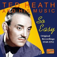 Ted Heath Orchestra - So Easy: Ted Heath & His Music