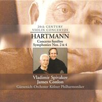 James Conlon - Hartmann, K.A.: Concerto Funebre / Symphonies Nos. 2 and 4