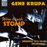 Gene Krupa - Krupa, Gene: Wire Brush Stomp (1935-1940)