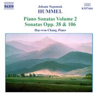 Hae Won Chang - Hummel: Piano Sonatas, Vol. 2 - Nos. 4, 6