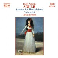 Gilbert Rowland - Soler, A.: Sonatas for Harpsichord, Vol. 10