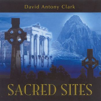 David Antony Clark - Clark, David Antony: Sacred Sites