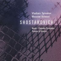 Vladimir Spivakov - Shostakovich, D.: Chamber Symphony / 2 Pieces for String Octet / Antiformalist Rayok / Prelude in Memoriam D. Shostakovich