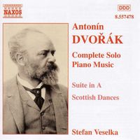Stefan Veselka - Dvorak: Suite in A Major, Op. 98 / Scottish Dances, Op. 41