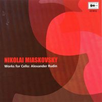 Alexander Rudin - Myaskovsky: Works for Cello