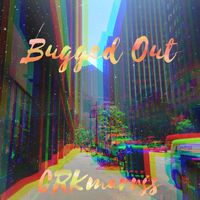 CRKmarrss - Bugged Out