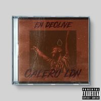 Calero LDN - En Declive (Explicit)