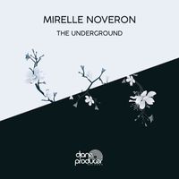 Mirelle Noveron - The Underground