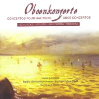 Lajos Lencsés - Oboe Concertos – Schuncke, H. / Nielsen, C. / Kalliwoda, J.W. / Ropartz, J. G.