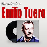 Emilio Tuero - Recordando a Emilio Tuero