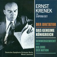 Marek Janowski - Krenek, E.: Diktator (Der) / Schwergewicht, Oder Die Ehre Der Nation / Das Geheime Konigreich [Opera]