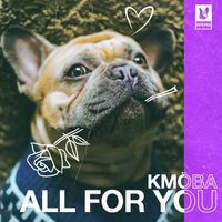 KMÖBA - All For You