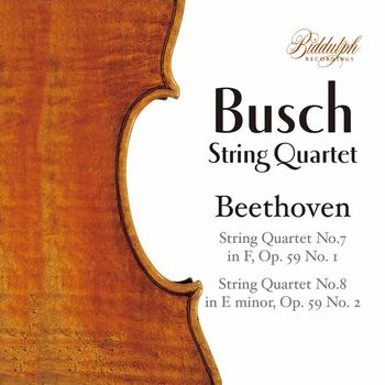 Busch Quartet - Beethoven: String Quartets Nos. 7 & 8 "Rasumovsky"