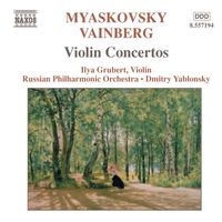 Ilya Grubert - Miaskovsky: Violin Concerto in D Minor / Vainberg: Violin Concerto in G Minor