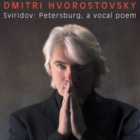 Dmitri Hvorostovsky - Sviridov, G.: Peterburg / 6 Romances