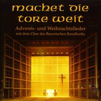Chor des Bayerischen Rundfunks - Advent And Christmas Songs