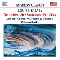 Diana Ambache - Talma: Ambient Air / Soundshots / Full Circle