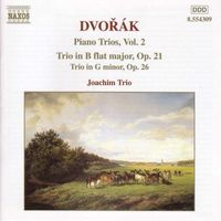 Joachim Trio - Dvorak: Piano Trio No. 1, Op. 21 / Piano Trio No. 2, Op. 26