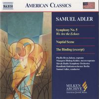 Samuel Adler - Adler: Symphony No. 5 / Nuptial Scene / The Binding