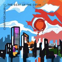 Chøppersaurus - The Beat Of The Drum