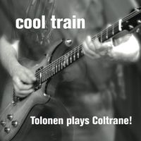 Jukka Tolonen - Tolonen Plays Coltrane!