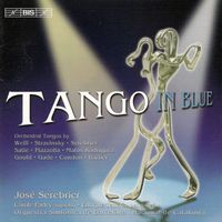 Barcelona Symphony Orchestra and José Serebrier - Tango en Azul (Tango in Blue) [version for orchestra]: Tango in Blue [Tango en Azul]