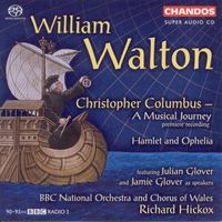 Richard Hickox - Walton: Christopher Columbus / Hamlet and Ohelia