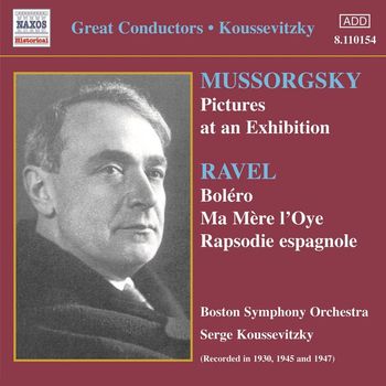 Boston Symphony Orchestra - Mussorgsky: Pictures at an Exhibition / Ravel: Bolero (Koussevitzky) (1930-1947)