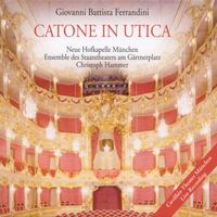 Christoph Hammer - Ferrandini, G.B.: Catone in Utica [Opera]
