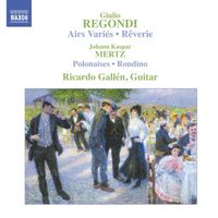Ricardo Gallén - Regondi: Airs Varies / Reverie, Op. 19 / Mertz: Bardenklange, Op. 13