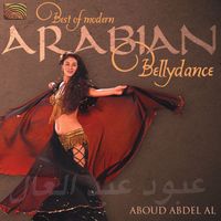 Aboud Abdel Al - Aboud Abdel Al: Best of Modern Arabian Bellydance