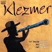 From Both Ends of the Earth - From Both Ends of the Earth: Klezmer