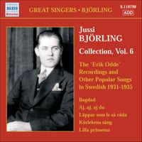 Jussi Björling - Bjorling, Jussi: Bjorling Collection, Vol. 6: The Erik Odde Pseudonym Recordings and Other Popular Works (1931-1935)