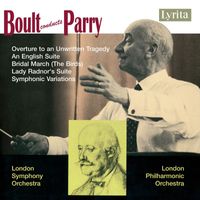 London Symphony Orchestra, London Philharmonic Orchestra and Adrian Boult - Boult Conducts Parry